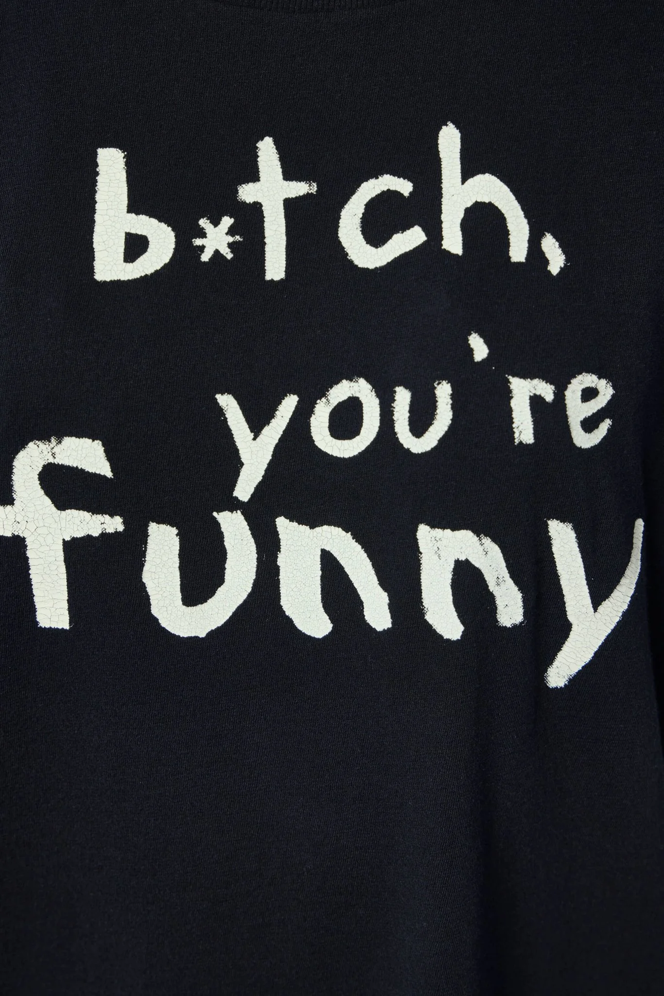 Bitch You're Funny Boy T - Image 6